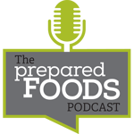 Prepared Foods Podcast