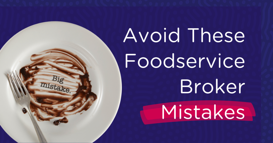 Avoid These Mistakes and Attract a Foodservice Broker -- ESA