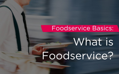 Foodservice Basics:  What Is Foodservice?